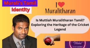 Read more about the article Is Muttiah Muralitharan a Tamil? मुथैया मुरलीधरन की Tamil जड़ों का सम्मान: एक Cricket Icon की सांस्कृतिक पहचान को स्वीकार करना