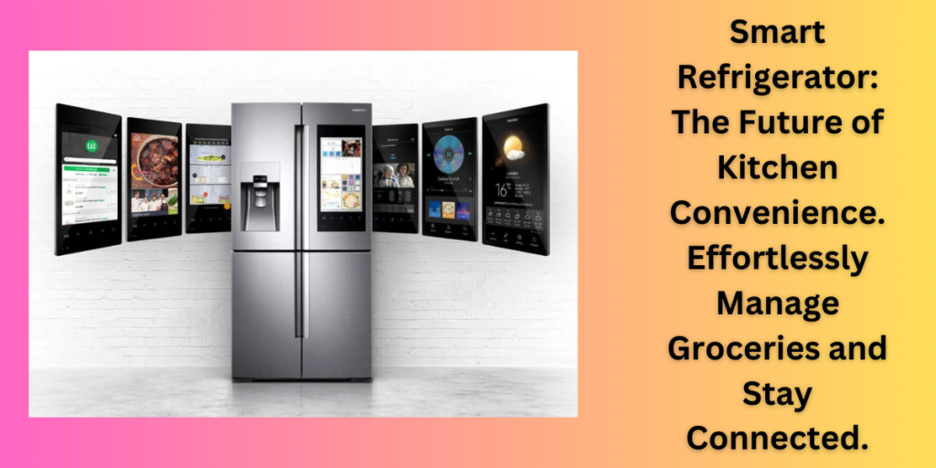 Smart Refrigerator