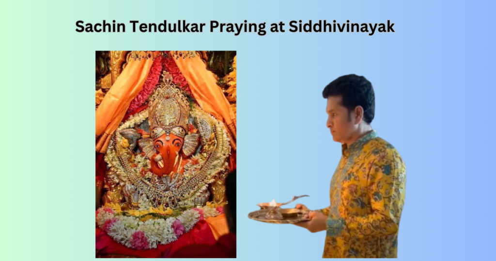 Sachin Tendulkar Praying at Siddhivinayak